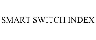 SMART SWITCH INDEX