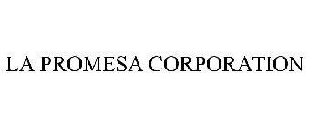 LA PROMESA CORPORATION