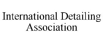 INTERNATIONAL DETAILING ASSOCIATION