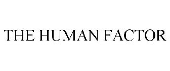 THE HUMAN FACTOR