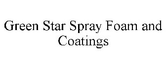 GREEN STAR SPRAY FOAM AND COATINGS