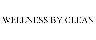 WELLNESS BY CLEAN