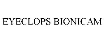 EYECLOPS BIONICAM