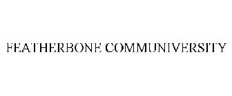 FEATHERBONE COMMUNIVERSITY