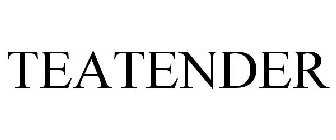 TEATENDER