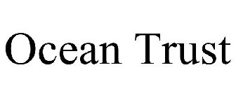 OCEAN TRUST