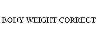 BODY WEIGHT CORRECT