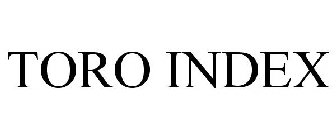 TORO INDEX