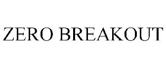 ZERO BREAKOUT