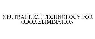 NEUTRALTECH TECHNOLOGY FOR ODOR ELIMINATION