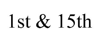 1ST & 15TH