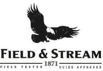 FIELD & STREAM 1871 FIELD TESTED GUIDE APPROVED