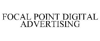 FOCAL POINT DIGITAL ADVERTISING