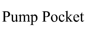 PUMP POCKET