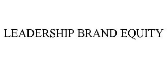 LEADERSHIP BRAND EQUITY