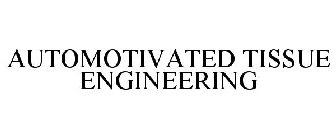 AUTOMOTIVATED TISSUE ENGINEERING