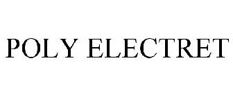 POLY ELECTRET