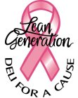 LEAN GENERATION DELI FOR A CAUSE