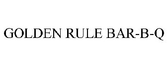 GOLDEN RULE BAR-B-Q