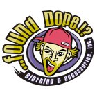 ...FOUND DOPE.!? CLOTHING & ACCESSORIES, INC. FDI