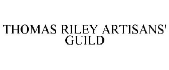 THOMAS RILEY ARTISANS' GUILD