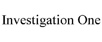 INVESTIGATION ONE