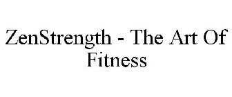 ZENSTRENGTH - THE ART OF FITNESS