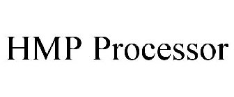 HMP PROCESSOR