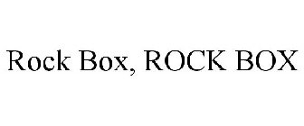 ROCK BOX, ROCK BOX