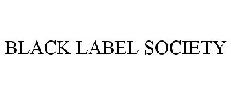 BLACK LABEL SOCIETY