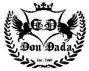 DD DON DADA EST. 1986