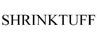 SHRINKTUFF