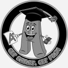 A+ A GET SMART, GET PAID!