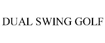 DUAL SWING GOLF