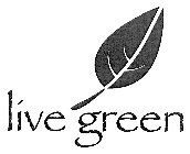 LIVE GREEN