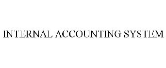 INTERNAL ACCOUNTING SYSTEM