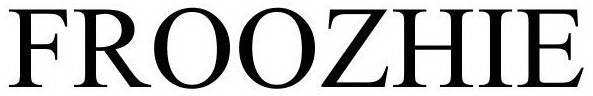 FROOZHIE