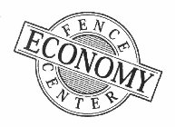 ECONOMY FENCE CENTER