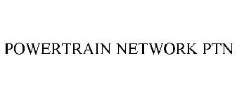 POWERTRAIN NETWORK PTN