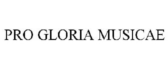 PRO GLORIA MUSICAE