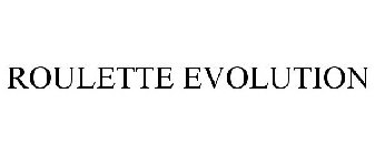 ROULETTE EVOLUTION