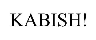 KABISH!