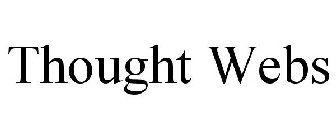 THOUGHT WEBS