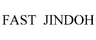 FAST JINDOH