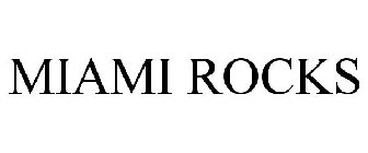 MIAMI ROCKS