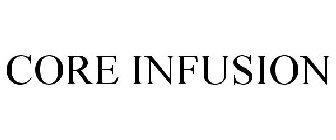CORE INFUSION