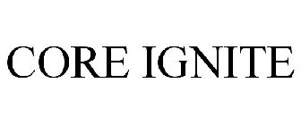 CORE IGNITE