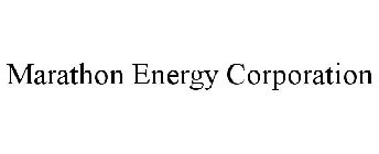 MARATHON ENERGY CORPORATION