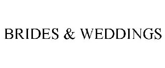 BRIDES & WEDDINGS