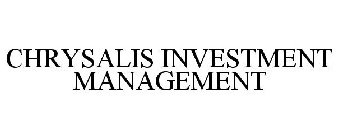 CHRYSALIS INVESTMENT MANAGEMENT